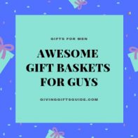 24 Awesome Gift Baskets For Guys That Will Have Him Smiling