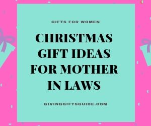 Surprising Christmas Gift Ideas For Mother In Laws