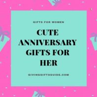 Cute Anniversary Gifts For Her